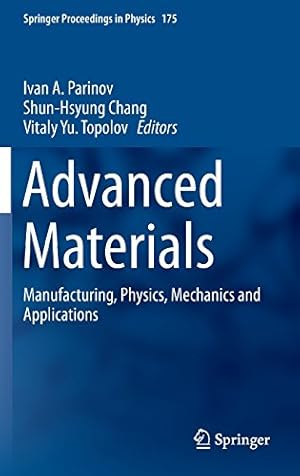 Seller image for Advanced Materials: Manufacturing, Physics, Mechanics and Applications (Springer Proceedings in Physics) [Hardcover ] for sale by booksXpress