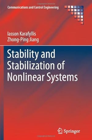 Seller image for Stability and Stabilization of Nonlinear Systems (Communications and Control Engineering) by Karafyllis, Iasson, Jiang, Zhong-Ping [Paperback ] for sale by booksXpress