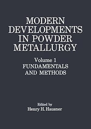 Seller image for Modern Developments in Powder Metallurgy: Volume 1: Fundamentals and Methods by Hausner, Henry H. [Paperback ] for sale by booksXpress