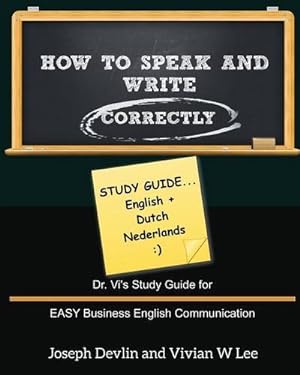 Seller image for How to Speak and Write Correctly: Study Guide (English + Dutch) by Lee, Vivian W, Devlin, Joseph [Paperback ] for sale by booksXpress