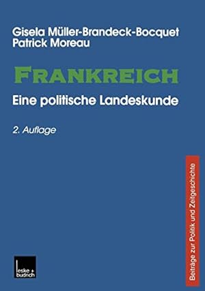 Image du vendeur pour Frankreich: Eine politische Landeskunde Beiträge zu Politik und Zeitgeschichte (Beiträge zur Politik und Zeitgeschichte) (German Edition) [Soft Cover ] mis en vente par booksXpress