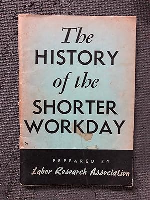 Seller image for The History of the Shorter Workday for sale by Cragsmoor Books