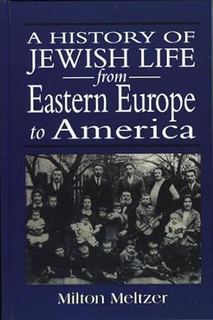 Bild des Verkufers fr A History of Jewish Life from Eastern Europe to America [Hardcover ] zum Verkauf von booksXpress