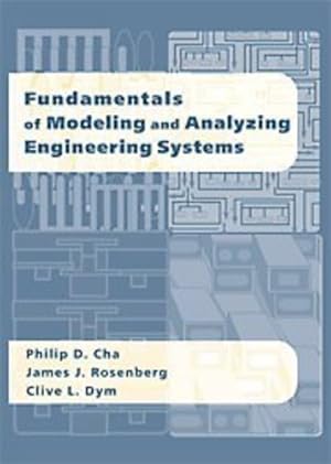 Imagen del vendedor de Fundamentals of Modeling and Analyzing Engineering Systems by Cha, Philip D., Rosenberg, James J., Dym, Clive L. [Hardcover ] a la venta por booksXpress
