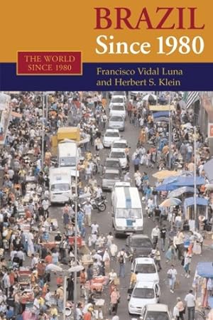 Seller image for Brazil since 1980 (The World Since 1980) by Luna, Francisco Vidal [Paperback ] for sale by booksXpress