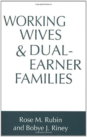 Seller image for Working Wives and Dual-Earner Families by Riney, Bobye J, Rubin, Rose [Paperback ] for sale by booksXpress
