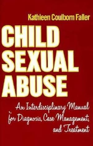 Imagen del vendedor de Child Sexual Abuse by Faller, Kathleen Coulborn [Paperback ] a la venta por booksXpress