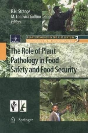 Bild des Verkufers fr The Role of Plant Pathology in Food Safety and Food Security (Plant Pathology in the 21st Century) [Paperback ] zum Verkauf von booksXpress
