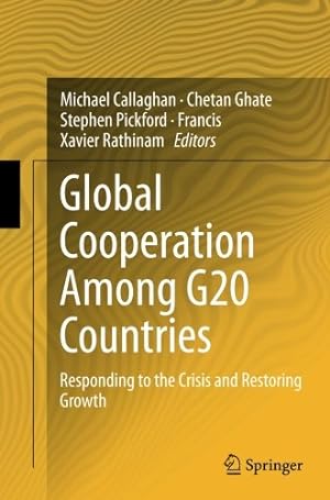 Seller image for Global Cooperation Among G20 Countries: Responding to the Crisis and Restoring Growth [Paperback ] for sale by booksXpress