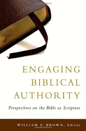 Seller image for Engaging Biblical Authority: Perspectives on the Bible as Scripture [Paperback ] for sale by booksXpress
