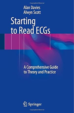 Imagen del vendedor de Starting to Read ECGs: A Comprehensive Guide to Theory and Practice by Davies, Alan, Scott, Alwyn [Paperback ] a la venta por booksXpress