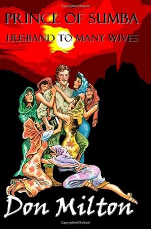 Image du vendeur pour Prince of Sumba: Husband to Many Wives by Milton, Don [Paperback ] mis en vente par booksXpress