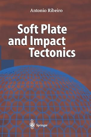 Seller image for Soft Plate and Impact Tectonics by Ribeiro, Antonio [Paperback ] for sale by booksXpress