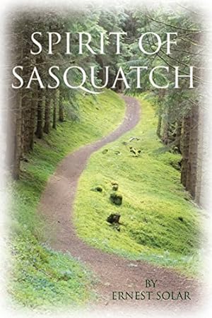 Seller image for Spirit of Sasquatch by Solar, Ernest [Paperback ] for sale by booksXpress