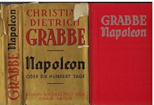 Seller image for Napoleon oder die Hundert Tage als Roman. Nachdichtung von Ewald Keiser. for sale by Antiquariat Appel - Wessling
