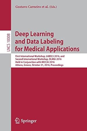 Image du vendeur pour Deep Learning and Data Labeling for Medical Applications (Lecture Notes in Computer Science) [Paperback ] mis en vente par booksXpress