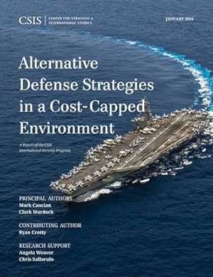 Seller image for Alternative Defense Strategies in a Cost-Capped Environment (CSIS Reports) [Soft Cover ] for sale by booksXpress