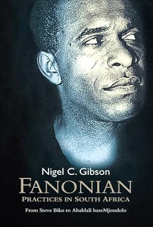 Seller image for Fanonian Practices in South Africa: From Steve Biko to Abahlali baseMjondolo by Fanon, F., Gibson, Nigel [Hardcover ] for sale by booksXpress