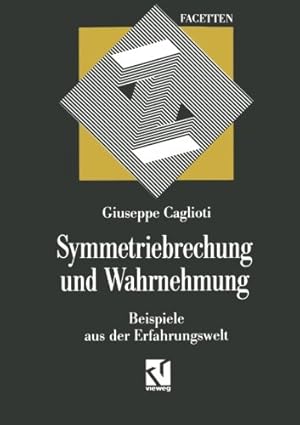 Seller image for Symmetriebrechung und Wahrnehmung: Beispiele aus der Erfahrungswelt (Facetten) (German Edition) by Caglioti, Giuseppe [Paperback ] for sale by booksXpress