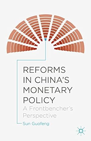 Bild des Verkäufers für Reforms in China's Monetary Policy: A Frontbencher's Perspective [Hardcover ] zum Verkauf von booksXpress
