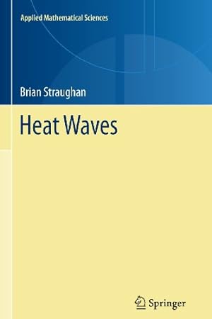 Seller image for Heat Waves (Applied Mathematical Sciences) by Straughan, Brian [Paperback ] for sale by booksXpress