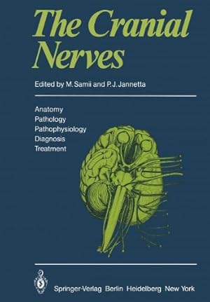 Image du vendeur pour The Cranial Nerves: Anatomy · Pathology · Pathophysiology · Diagnosis · Treatment [Paperback ] mis en vente par booksXpress