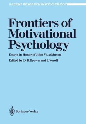 Seller image for Frontiers of Motivational Psychology: Essays in Honor of John W. Atkinson (Recent Research in Psychology) [Paperback ] for sale by booksXpress