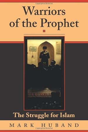 Seller image for Warriors Of The Prophet: The Struggle For Islam by Huband, Mark [Paperback ] for sale by booksXpress