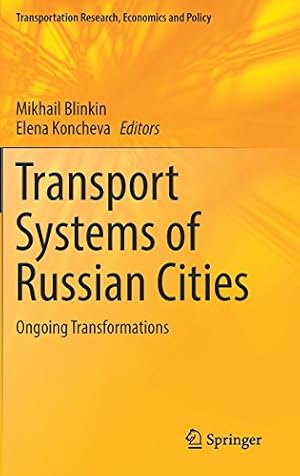 Imagen del vendedor de Transport Systems of Russian Cities: Ongoing Transformations (Transportation Research, Economics and Policy) [Hardcover ] a la venta por booksXpress