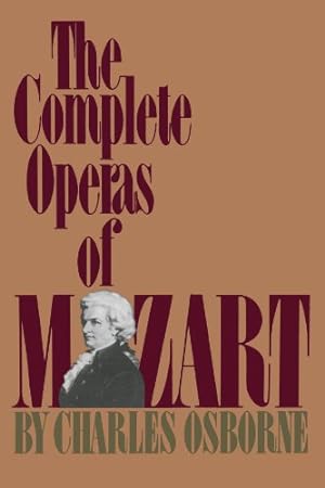 Seller image for The Complete Operas Of Mozart by Osborne, Charles [Paperback ] for sale by booksXpress