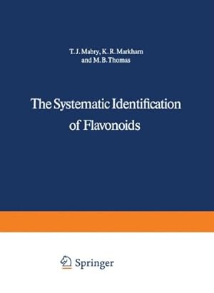 Image du vendeur pour The Systematic Identification of Flavonoids by Mabry, Tom, Markham, K. R., Thomas, M. B. [Paperback ] mis en vente par booksXpress