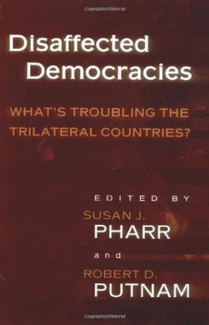 Bild des Verkufers fr Disaffected Democracies: What's Troubling the Trilateral Countries? by Susan J. Pharr, Robert D. Putnam [Paperback ] zum Verkauf von booksXpress