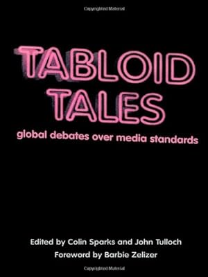 Immagine del venditore per Tabloid Tales: Global Debates over Media Standards (Critical Media Studies: Institutions, Politics, and Culture) [Paperback ] venduto da booksXpress