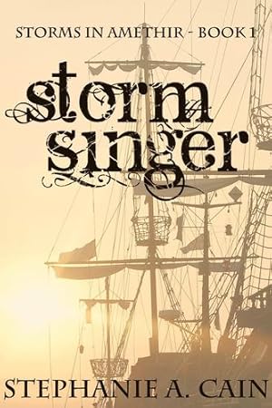 Bild des Verkufers fr Stormsinger (Storms in Amethir) (Volume 1) by Cain, Stephanie A. [Paperback ] zum Verkauf von booksXpress