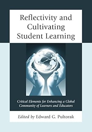 Seller image for Reflectivity and Cultivating Student Learning: Critical Elements for Enhancing a Global Community of Learners and Educators [Paperback ] for sale by booksXpress
