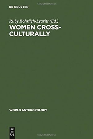 Imagen del vendedor de Women Cross-Culturally (World Anthropology) [Hardcover ] a la venta por booksXpress