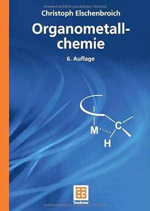 Seller image for Organometallchemie (Teubner Studienbücher Chemie) (German Edition) by Elschenbroich, Christoph [Hardcover ] for sale by booksXpress