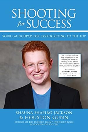 Immagine del venditore per SHOOTING FOR SUCCESS by Gunn, Houston, Shapiro Jackson, Shauna [Paperback ] venduto da booksXpress
