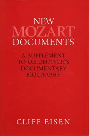 Immagine del venditore per New Mozart Documents: A Supplement to O. E. Deutschs Documentary Biography by Eisen, Cliff [Hardcover ] venduto da booksXpress