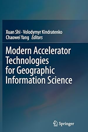 Seller image for Modern Accelerator Technologies for Geographic Information Science [Paperback ] for sale by booksXpress