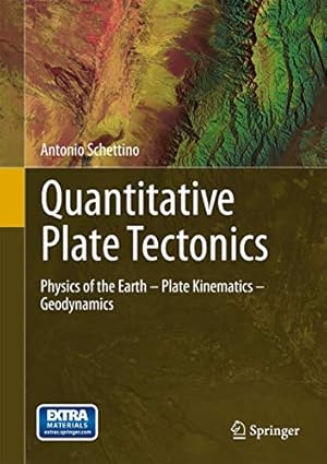 Bild des Verkufers fr Quantitative Plate Tectonics: Physics of the Earth - Plate Kinematics Geodynamics [Hardcover ] zum Verkauf von booksXpress