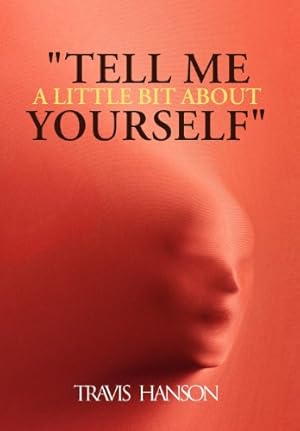 Immagine del venditore per Tell Me a Little Bit about Yourself [Hardcover ] venduto da booksXpress