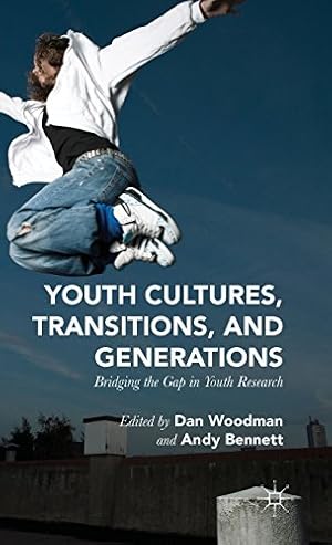 Seller image for Youth Cultures, Transitions, and Generations: Bridging the Gap in Youth Research [Hardcover ] for sale by booksXpress