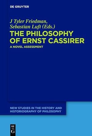 Immagine del venditore per The Philosophy of Ernst Cassirer (New Studies in the History and Historiography of Philosophy) [Hardcover ] venduto da booksXpress