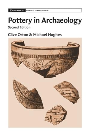 Immagine del venditore per Pottery in Archaeology (Cambridge Manuals in Archaeology) by Orton, Clive, Hughes, Michael [Paperback ] venduto da booksXpress