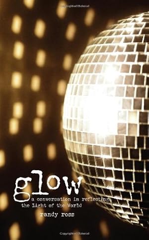Seller image for Glow by Ross, Randy [Paperback ] for sale by booksXpress