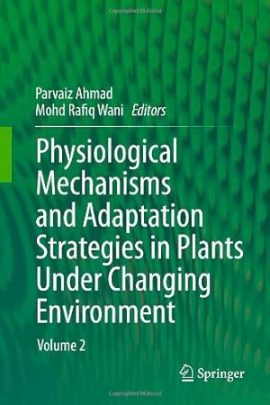 Seller image for Physiological Mechanisms and Adaptation Strategies in Plants Under Changing Environment: Volume 2 [Hardcover ] for sale by booksXpress