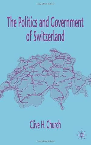 Seller image for The Politics and Government of Switzerland by Church, C. [Hardcover ] for sale by booksXpress