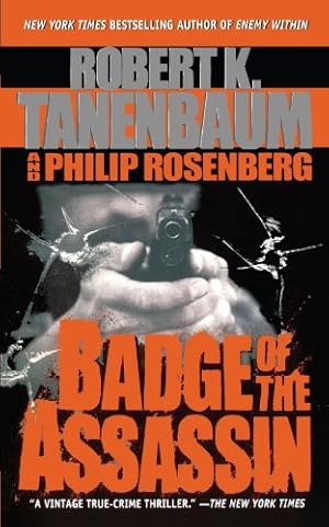 Bild des Verkufers fr Badge of the Assassin by Tanenbaum, Robert K., Rosenberg, Philip [Paperback ] zum Verkauf von booksXpress