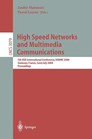 Seller image for High Speed Networks and Multimedia Communications: 7th IEEE International Conference, HSNMC 2004, Toulouse, France, June 30- July 2, 2004, Proceedings (Lecture Notes in Computer Science) [Soft Cover ] for sale by booksXpress